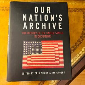 Our Nation's Archive: The History of United States in Documents Hardcover Book